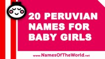 20 Peruvian names for baby girls - the best baby names - www.namesoftheworld.net