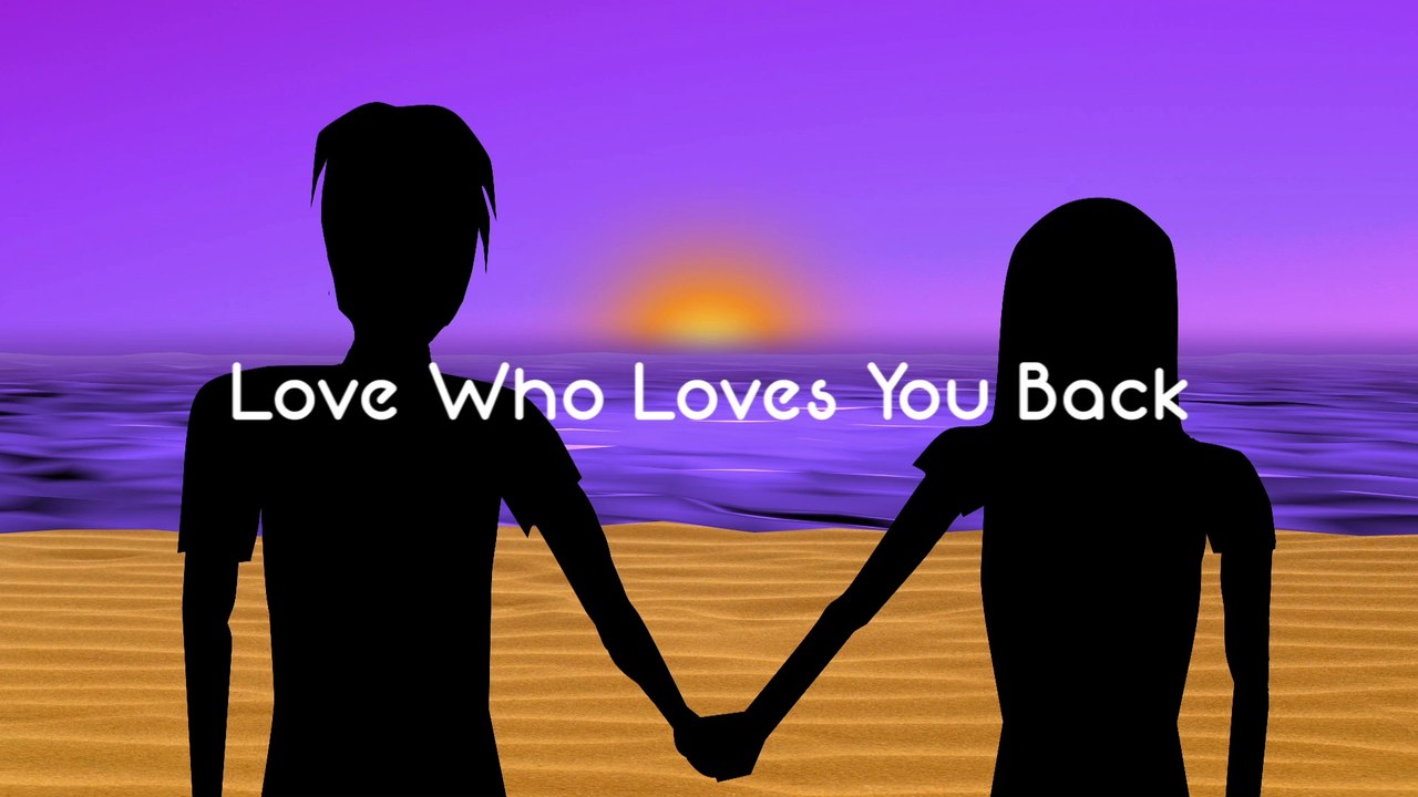Love Who Loves You Back