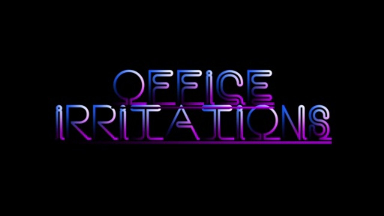 Office Irritations