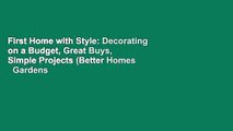First Home with Style: Decorating on a Budget, Great Buys, Simple Projects (Better Homes   Gardens