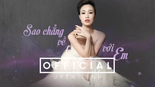 Sao Chẳng Về Với Em (Lyrics Video) | Uyên Linh