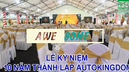 CHO THUÊ NHÀ BẠT TẠI LỄ KỶ NIỆM 10 NĂM THÀNH LẬP AUTOKINGDOM