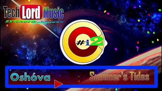 Oshóva – Summer's Tides [Extended Mix] | Background Music used by CircumCrippled TV | TechLord Music | Extended Music #2