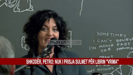 SHKODËR, PETRO: NUK I PRISJA SULMET PËR LIBRIN “VRIMA”