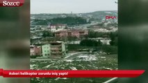 Askeri helikopter zorunlu iniş yaptı!