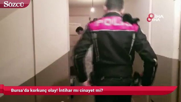 Bursa’da korkunç olay! İntihar mı cinayet mi