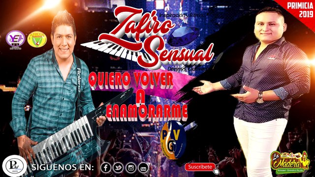 ZAFIRO SENSUAL ✔✔ QUIERO VOLVER A ENAMORARME [PRIMICIA 2019] PGV PRODUCCIONES ✔✔