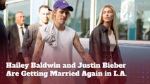 Hailey Baldwin And Justin Bieber Are Getting Married Twice