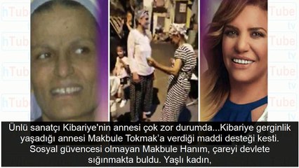 Kibariye'nin annesi sefalet içinde! Devlete sığındı ve...