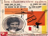 Les Chaussettes Noires & Eddy Mitchell_Le temps est lent (GV)(1962)