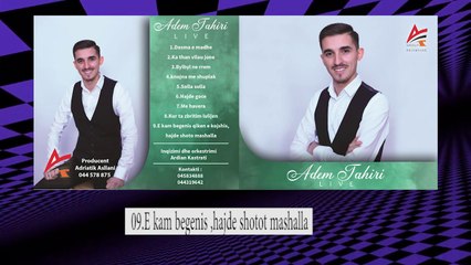 Adem Tahiri  - E kam begenis ,Hajde shoto mashallah Live 2019