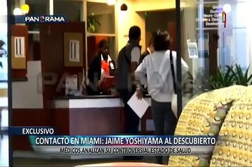 Jaime Yoshiyama: En exclusiva desde la clínica a la que asiste en Miami