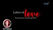 I-Witness: 'Labor of Love,' dokumentaryo ni Sandra Aguinaldo (full episode)