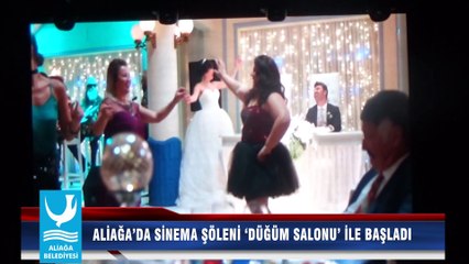 ALİAĞA’DA SİNEMA ŞÖLENİ ‘DÜĞÜM SALONU’ İLE BAŞLADI