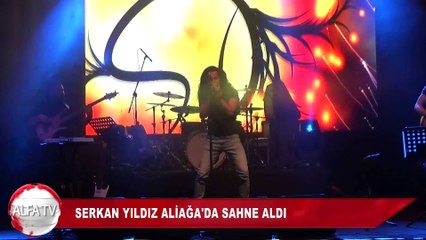 Serkan Yıldız Aliağa'da Sahne Aldı