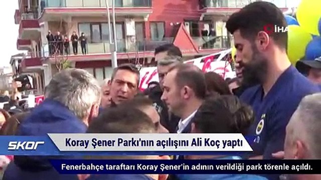 Koray Şener Parkı'nın açılışını Ali Koç yaptı