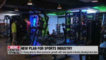 S. Korea aims to drive economic growth with new sports industry development plan