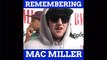 Remembering Mac Miller