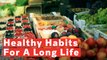 4 Healthy Habits For A Longer Life