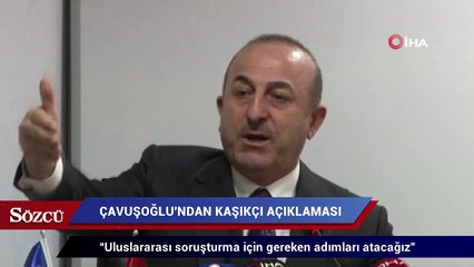 Çavuşoğlu’ndan Cemal Kaşıkçı açıklaması