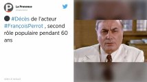 Mort de François Perrot, second rôle populaire pendant 60 ans