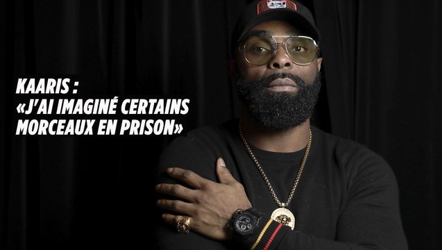 Kaaris : «J'ai imaginé certains morceaux en prison»