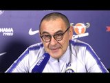 Maurizio Sarri Full Pre-Match Press Conference - Arsenal v Chelsea - Premier League
