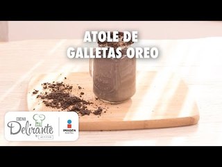 Atole de galletas oreo | Cocina Delirante