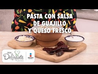 Pasta con salsa de guajillo y queso fresco | Cocina Delirante