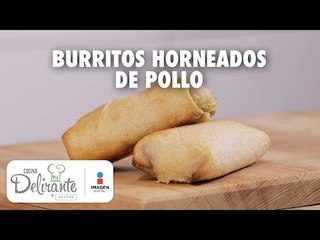 Burritos horneados de pollo | Cocina Delirante