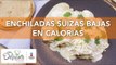Enchiladas suizas bajas en calorías | Cocina Delirante