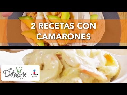 2 recetas con camarones | Cocina Delirante