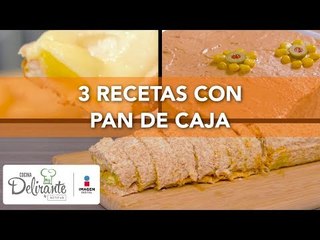 3 Recetas con pan de caja | Cocina Delirante
