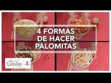 4 Formas de hacer palomitas | Cocina Delirante