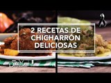 2 recetas de chicharrón deliciosas | Cocina Delirante
