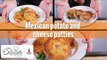 Mexican potato and cheese patties | Cocina Delirante