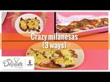 Crazy Milanesas (3 ways) | Cocina Delirante