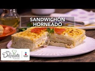 Sandwichón horneado | Cocina Delirante
