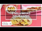 3 Milanesas delirantes | Cocina Delirante