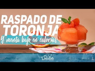 Raspado de Toronja y menta para bajar de peso | Cocina Delirante