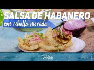 Salsa de habanero con cebolla morada | Cocina Delirante