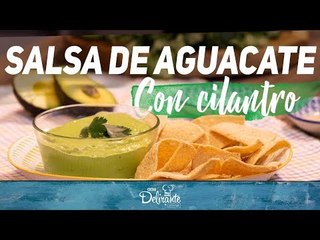 Salsa de aguacate con cilantro| Cocina Delirante