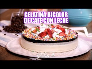 Gelatina bicolor de café con leche | Cocina Delirante
