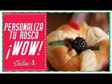 Rosca de Reyes Personalizada!! *ROSCA RELLENA*