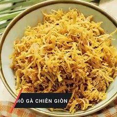 Cách làm KHÔ GÀ CHIÊN GIÒN ngon hấp dẫn