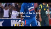 6 Things That Nobody Can Do Better Than Dhoni