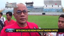 Beto Goncalves Resmi Perkuat Madura United