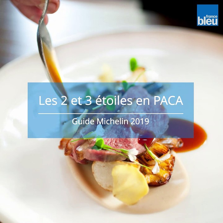 Guide Michelin 2019 : les 2** et 3*** étoiles en PACA