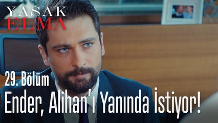 Ender, Alihan'ı yanında istiyor - Yasak Elma 29. Bölüm