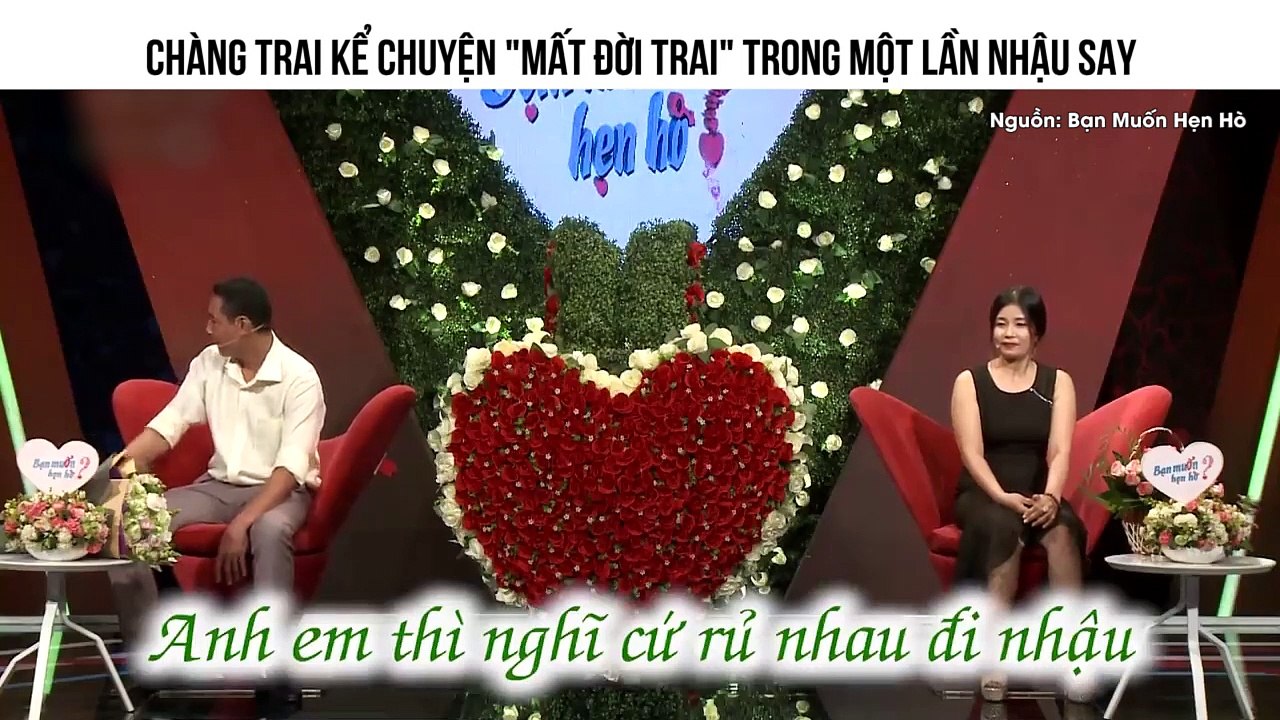 CHÀNG TRAI KỂ CHUYỆN "MẤT ĐỜI TRAI" TRONG MỘT LẦN NHẬU SAY
